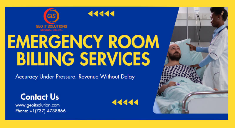 Emergency Room Medical Billing: Navigating Complexity and Powering Revenue Growth with Geo IT Solutions
