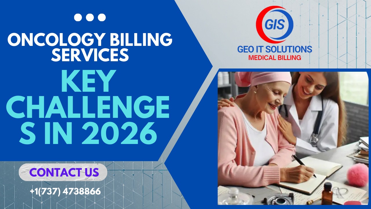Oncology Billing Services and Its Challenges in 2026